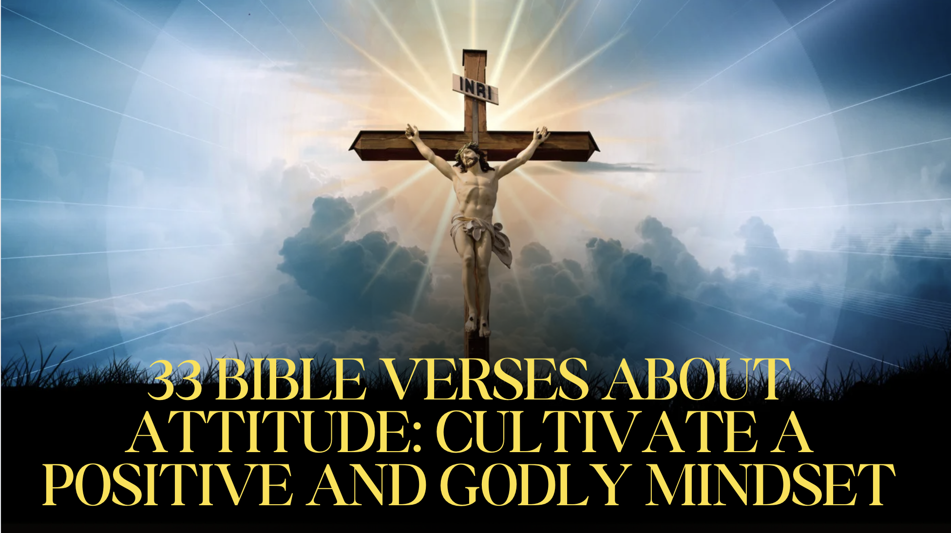 33 Bible Verses About Attitude: Cultivate a Positive and Godly Mindset